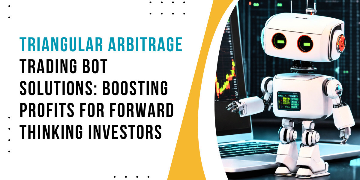 Triangular Arbitrage Trading Bot Solutions: Boosting Profits for Forward-Thinking Investors