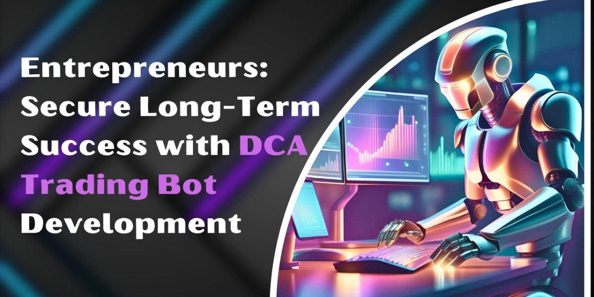 Entrepreneurs: Secure Long-Term Success with DCA Trading Bot Development