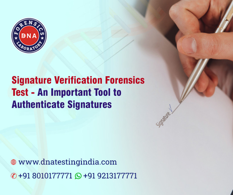 Know the Importance & Applications of Signature Verification Forensics Test : dnatestingindia — LiveJournal